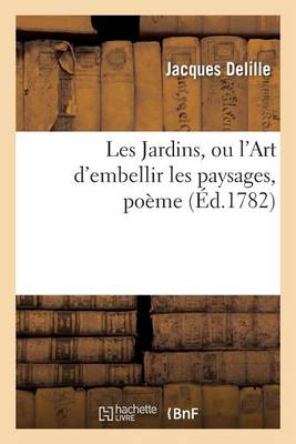 Les Jardins Ou l'Art d'Embellir Les Paysages, Po me