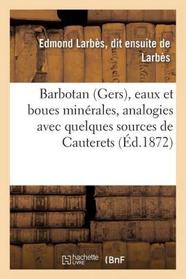 Barbotan Gers, Eaux Et Boues Minï¿½rales, Analogies Avec Quelques Sources de Cauterets,