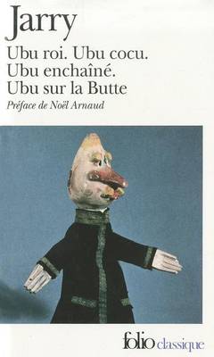 Ubu (Ubu Roi / Ubu Cocu / Ubu Enchaine / Ubu Sur La Butte)