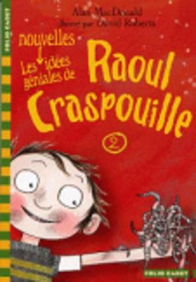 Les Nouvelles Idees Geniales De Raoul Craspouille 2