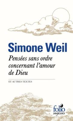 Pensees sans ordre concernant l'amour de Dieu (et autres textes)