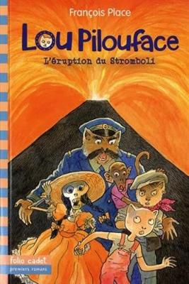 Lou Pilouface 8/L'eruption du Stromboli