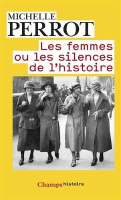 Les femmes ou les silences de l'histoire