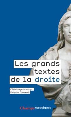 Les grands textes de la droite - 1789-2017