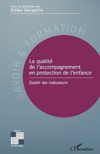 La qualité de l'accompagnement en protection de l'enfance