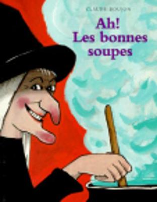 Ah ! Les bonnes soupes