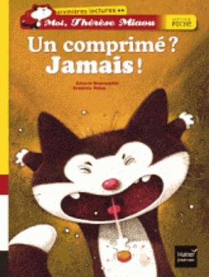 Un comprime ? Jamais !