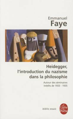 Heidegger, L'Introduction Du Nazisme Dans LA Philosophie