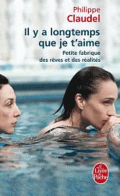 Il y a longtemps que je t'aime. Petite fabrique des reves et realit\