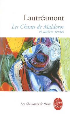 Les chants de Maldoror et autres oeuvres