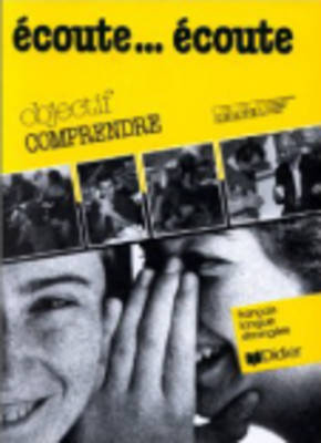 Ecoute...Ecoute - Objectif Comprendre