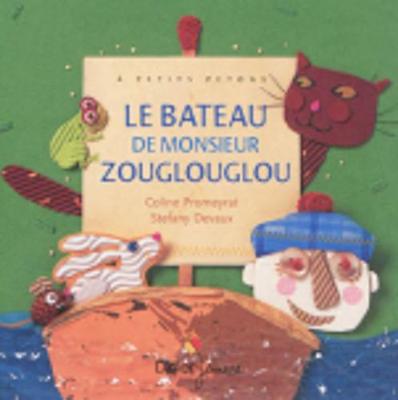 Le bateau de Monsieur Zouglouglou