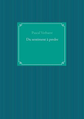 Du sentiment à perdre
