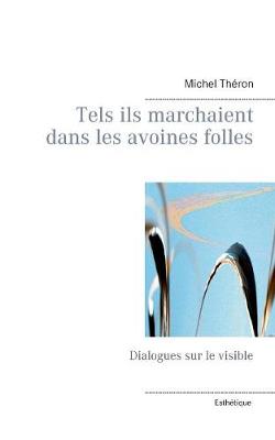 Tels ils marchaient dans les avoines folles