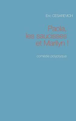 Paola les saucisses et Marilyn
