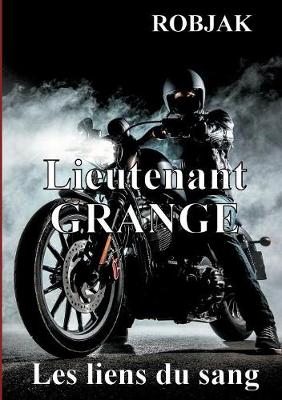 Lieutenant Grange - Les liens du sang