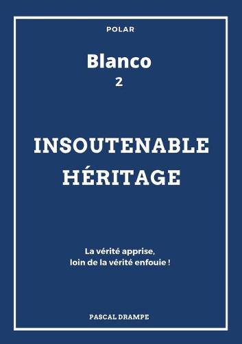 Insoutenable héritage