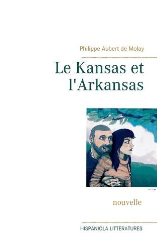 Le Kansas et l'Arkansas