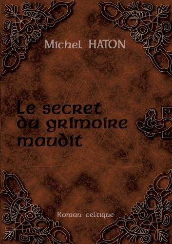 Le Secret Du Grimoire Maudit