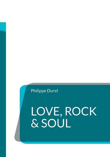 Love, Rock & Soul