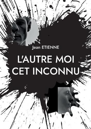 L'autre moi cet inconnu