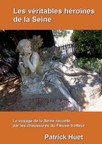 Les véritables héroïnes de la Seine