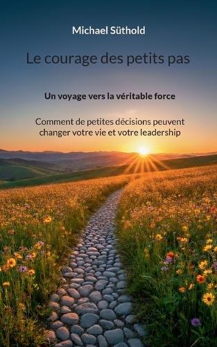 Le courage des petits pas