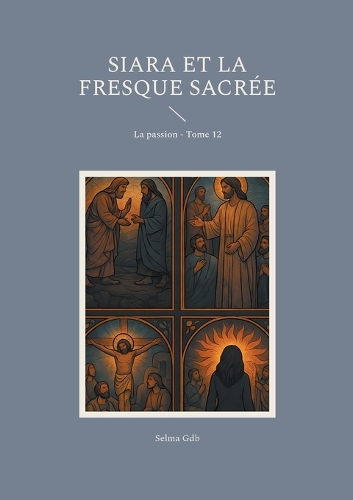 Siara et la fresque sacrée