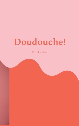 Doudouche!