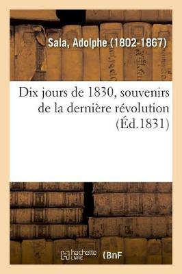 Dix Jours de 1830, Souvenirs de la Derni re R volution