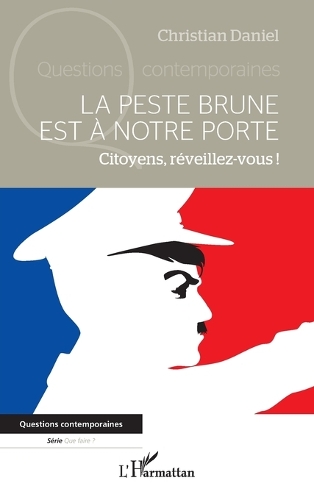 La peste brune est à notre porte