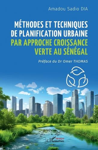 Méthodes et techniques de planification urbaine par approche croissance verte au Sénégal