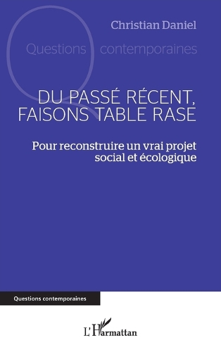 Du passé récent, faisons table rase
