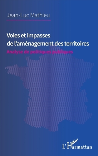 Voies et impasses de l'aménagement des territoires