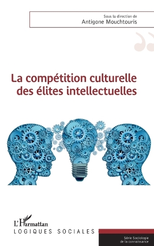 La compétition culturelle des élites intellectuelles