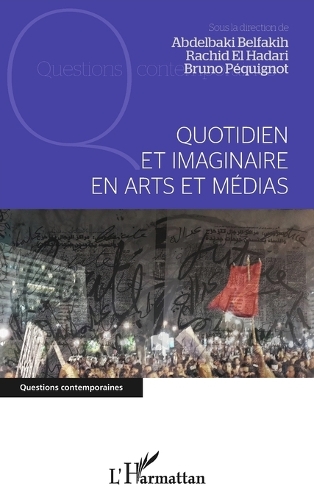 Quotidien et imaginaire en arts et médias