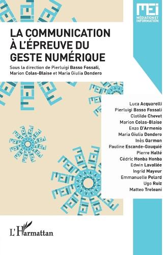 Communication à l'épreuve du geste numérique (la)