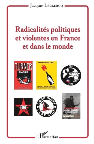Radicalités politiques et violentes en France et dans le monde