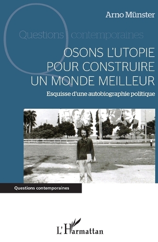 Osons l'utopie pour construire un monde meilleur