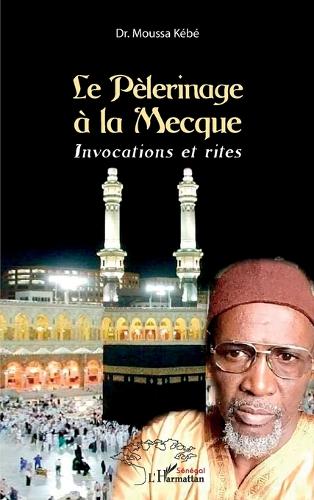 Le Pèlérinage à la Mecque