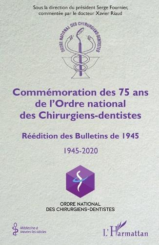 Commémoration des 75 ans de l'Ordre national des Chirurgiens-dentistes