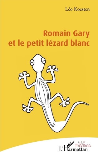 Romain Gary et le petit lézard blanc