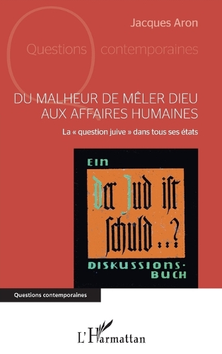Du malheur de mêler Dieu aux affaires humaines