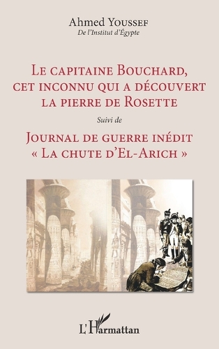Le capitaine Bouchard, cet inconnu qui a découvert la pierre de Rosette