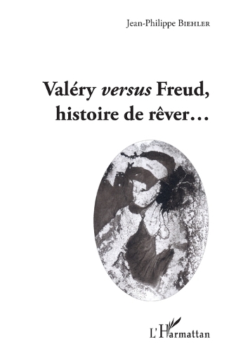 Valéry versus Freud, histoire de rêver...