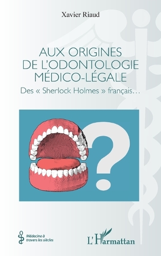 Aux origines de l'odontologie médico-légale