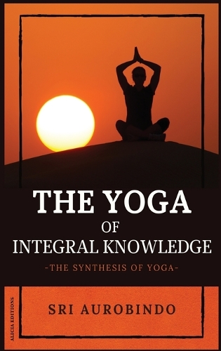 The Yoga of Integral Knowledge
