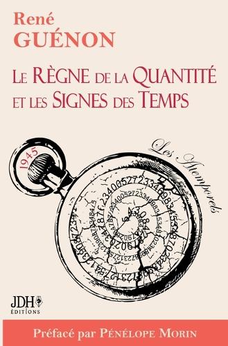 Le Règne de la Quantité et les Signes des Temps