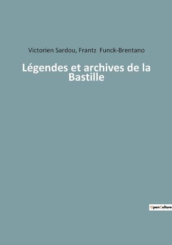 Légendes et archives de la Bastille