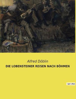 Die Lobensteiner Reisen Nach Boehmen
